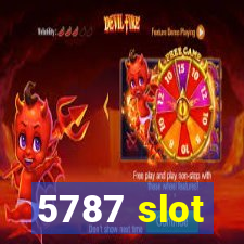 5787 slot